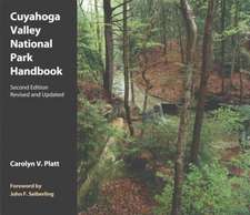 Cuyahoga Valley National Park Handbook: 2nd Edition, Revised and Updated