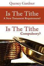 Is the Tithe a New Testament Requirement?