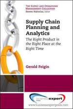 Supply Chain Planning and Analytics: The Right Product in the Right Place at the Right Time