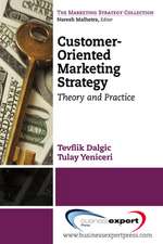 Customer-Oriented Marketing Strategy: Theory and Practice