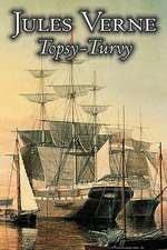 Topsy-Turvy by Jules Verne, Fiction, Fantasy & Magic