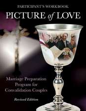 Picture of Love - Convalidation Workbook, Revised Edition: Marriage Preparation Program for Engaged Couples