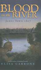 Blood on the River: James Town 1607