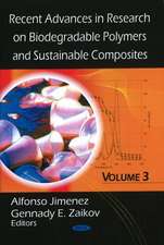 Recent Advances in Research on Biodegradable Polymers and Sustainable Composites