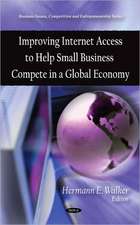 Improving Internet Access to Help Small Business Compete in a Global Economy