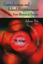 Centralization & School Empowerment: From Rhetoric to Practice