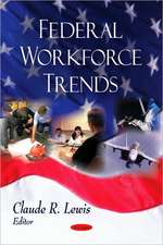 Federal Workforce Trends