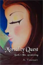 Mortality Quest Book 1, The Awakening