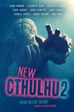 New Cthulhu 2: More Recent Weird