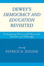 Dewey's Democracy and Education Revisited