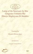 Lamp of the Sanctuary by Mar Gregorios Yohanna Bar Ebroyo Maphryono D-Madnho