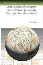 Certain Sources of Corruption in Latin Manuscripts: A Study Based Upon Two Manuscripts of