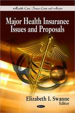 Major Health Insurance Issues & Proposals