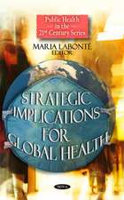 Strategic Implications for Global Health