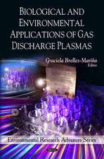 Biological and Environmental Applications of Gas Discharge Plasmas