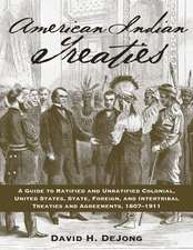 American Indian Treaties: A Guide to Ratified and Unratified Colonial, United States, State, Foreign, and Intertribal Treaties and Agreements, 1607-1911