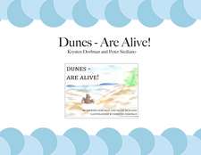 Dunes - Are Alive!