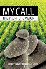 My Call: The Prophetic Vision