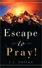 Escape to Pray!