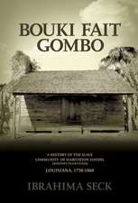 Bouki Fait Gombo: A History of the Slave Population of Habitation Haydel (Whitney Plantation) Louisiana, 1750-1860