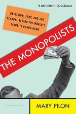 The Monopolists: Obsession, Fury, and the Scandal Behind the World's Favorite Board Game