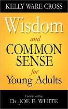 Wisdom and Common Sense for Young Adults