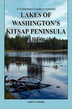 A Fisherman's Guide to Selected Lakes of Washington's Kitsap Peninsula Area