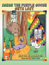 Sarah the Purple Goose Gets Lost: The Adventures of Royal Leonard