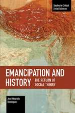 Emancipation And History: The Return of Social Theory