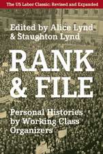 Rank And File: Personal Histories by Working-Class Organizers