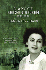 The Diary Of Bergen-belsen: 1944-1945