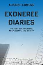 Exoneree Diaries