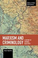 Marxism And Criminology: A History of Criminal Selectivity