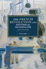 The French Revolution And Historical Materialism: Selected Essays