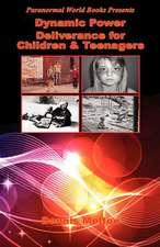 Dynamic Power Deliverance for Children & Teenagers