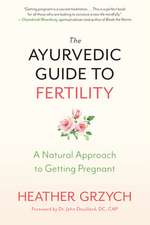 The Ayurvedic Guide to Fertility