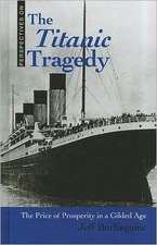 The Titanic Tragedy: The Price of Prosperity in a Gilded Age