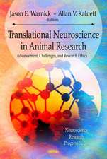 Translational Neuroscience and Its Advancement of Animal Research Ethics