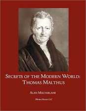 Secrets of the Modern World: Thomas Malthus