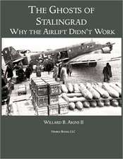 The Ghosts of Stalingrad: Why the Airlift Didn't Work