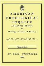 American Theological Inquiry, Volume 2: A Biannual Journal of Theology, Culture & History, No. 2