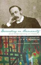 Descending on Humanity and Intervening in History: Notes from the Pulpit Ministry of P. T. Forsyth