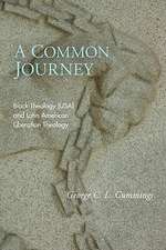 A Common Journey: Black Theology (USA) and Latin American Liberation Theology