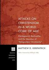 Attacks on Christendom in a World Come of Age