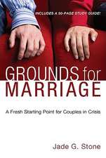 Grounds for Marriage: A Fresh Starting Point for Couples in Crisis