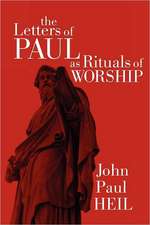 The Letters of Paul as Rituals of Worship