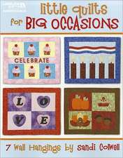 Little Quilts for Big Occasions: 7 Wall Hangings