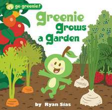 Greenie Grows a Garden