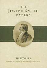 The Joseph Smith Papers: Assigned Histories, 1831-1847