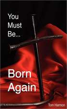 You Must Be Born Again